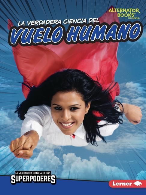 Produktbild: La Verdadera Ciencia del Vuelo Humano (the Real Science of Human Flight)
