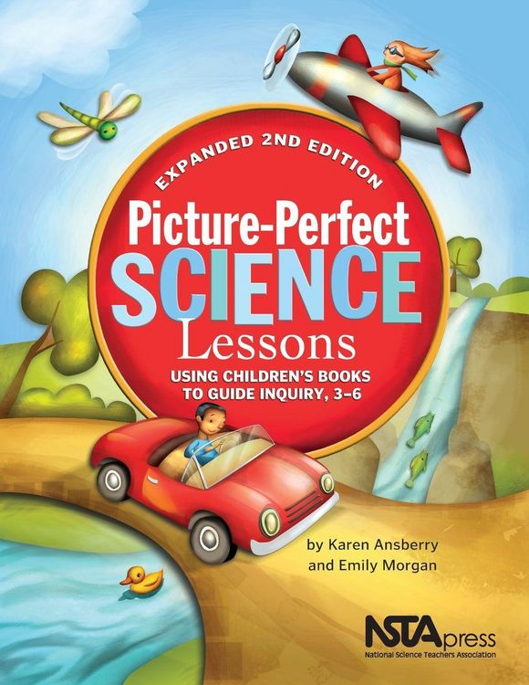 Produktbild: Picture-Perfect Science Lessons, Expanded 2nd Edition: Using Children's Books to Guide Inquiry, 3-6