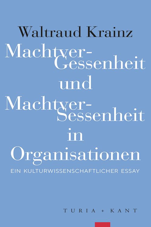 Produktbild: MachtverGessenheit und MachtverSessenheit in Organisationen