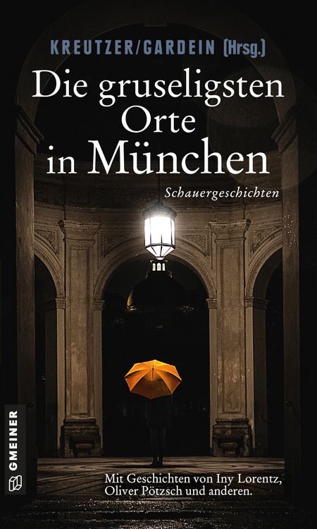Produktbild: Die gruseligsten Orte in M&uuml;nchen