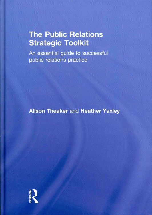 Produktbild: The Public Relations Strategic Toolkit: An Essential Guide to Successful Public Relations Practice