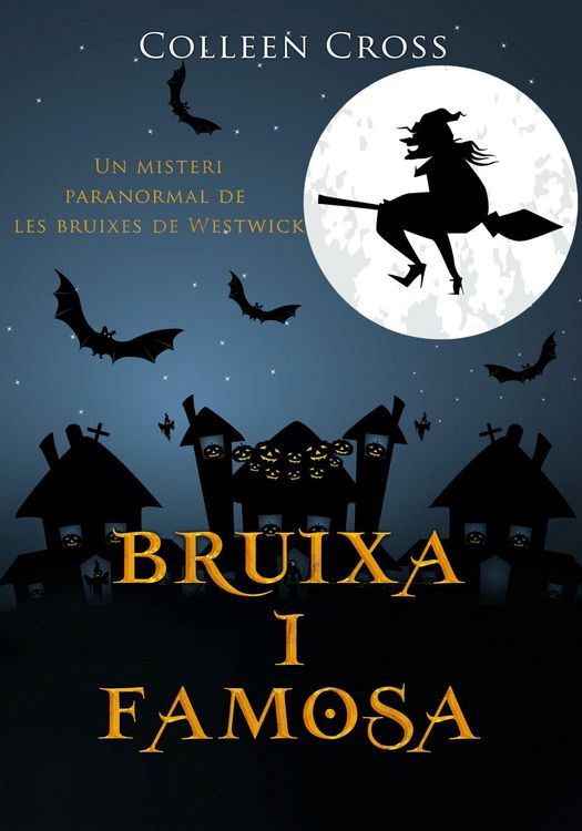 Produktbild: Bruixa i famosa (Els misteris de les bruixes de Westwick, #3)