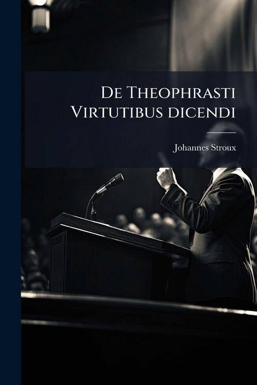 Produktbild: De Theophrasti Virtutibus dicendi