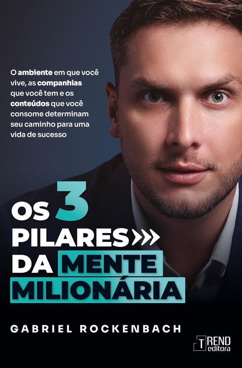 Produktbild: Os tr&ecirc;s pilares da mente milion&aacute;ria