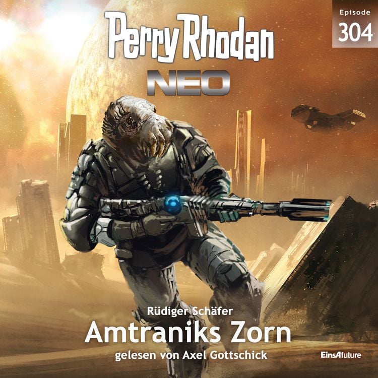 Produktbild: Perry Rhodan Neo 304: Amtraniks Zorn