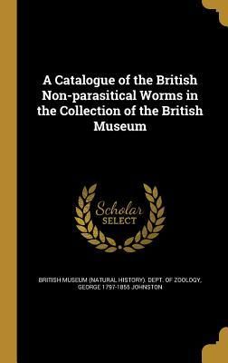 Produktbild: A Catalogue of the British Non-parasitical Worms in the Collection of the British Museum