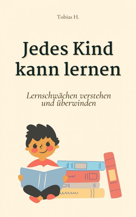Produktbild: Jedes Kind kann lernen: Lernschw&auml;che verstehen und &uuml;berwinden