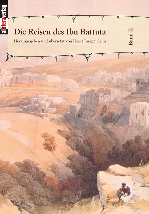 Produktbild: Die Reisen des Ibn Battuta. Band 2