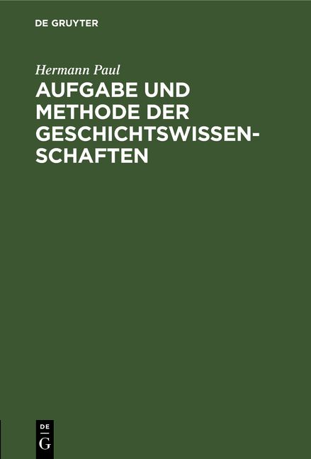 Produktbild: Aufgabe und Methode der Geschichtswissenschaften