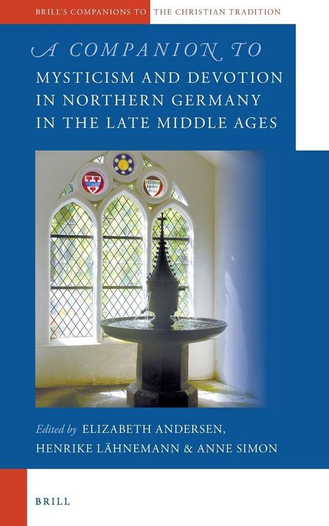 Produktbild: A Companion to Mysticism and Devotion in Northern Germany in the Late Middle Ages