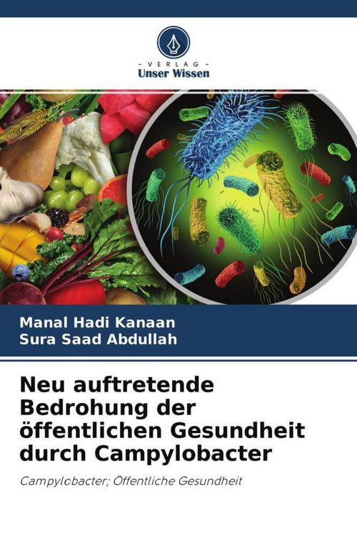 Produktbild: Neu auftretende Bedrohung der &ouml;ffentlichen Gesundheit durch Campylobacter