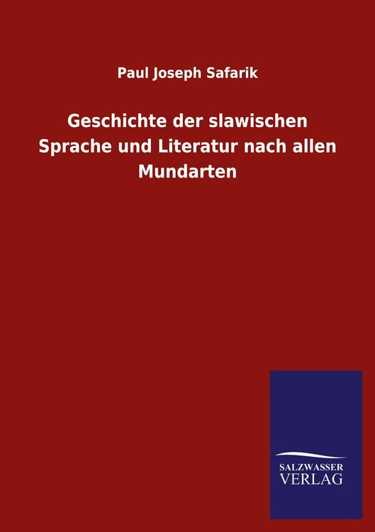 Produktbild: Geschichte der slawischen Sprache und Literatur nach allen Mundarten