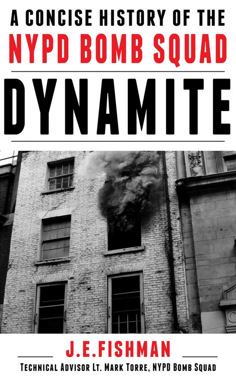Produktbild: Dynamite: A Concise History of the NYPD Bomb Squad