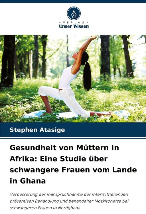Produktbild: Gesundheit von M&uuml;ttern in Afrika: Eine Studie &uuml;ber schwangere Frauen vom Lande in Ghana