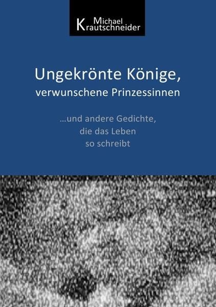 Produktbild: Ungekr&ouml;nte K&ouml;nige, verwunschene Prinzessinnen