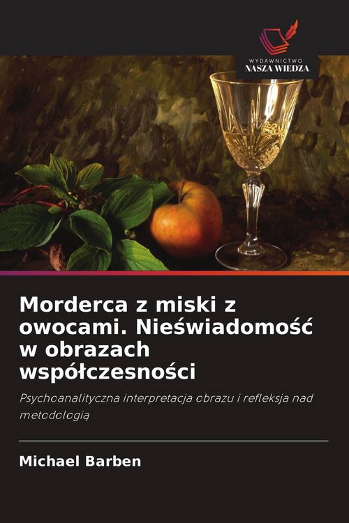 Produktbild: Morderca z miski z owocami. Nie&iquest;wiadomo&iquest;&iquest; w obrazach wsp&oacute;&iquest;czesno&iquest;ci