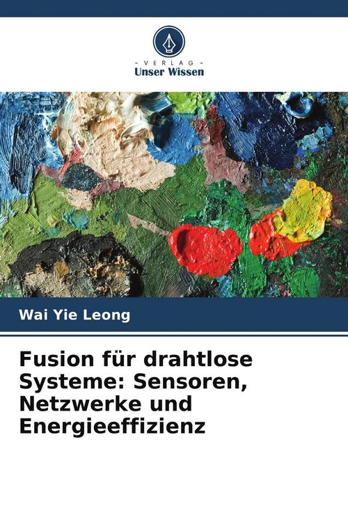 Produktbild: Fusion f&uuml;r drahtlose Systeme: Sensoren, Netzwerke und Energieeffizienz