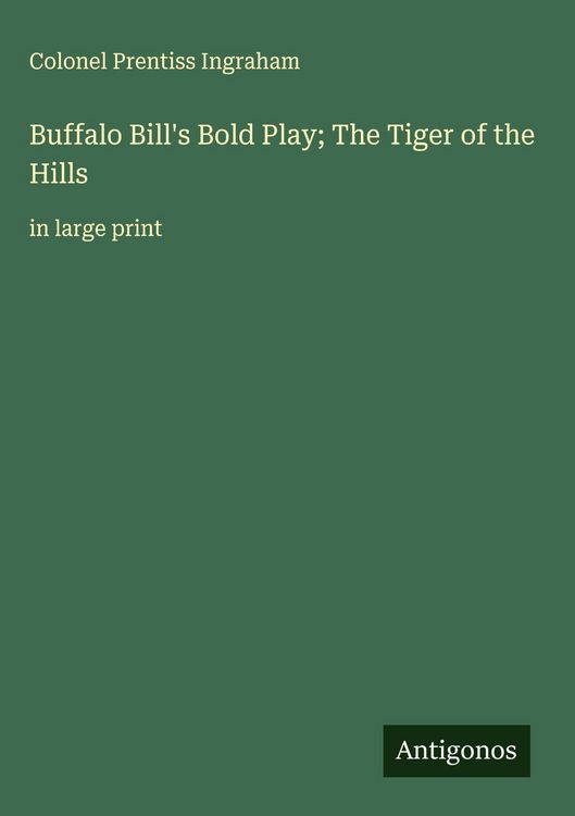 Produktbild: Buffalo Bill's Bold Play; The Tiger of the Hills