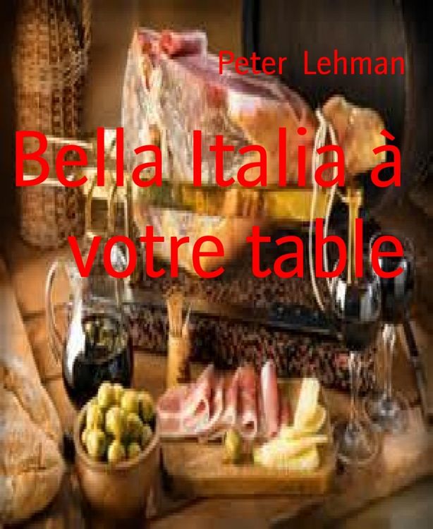 Produktbild: Bella Italia &agrave; votre table