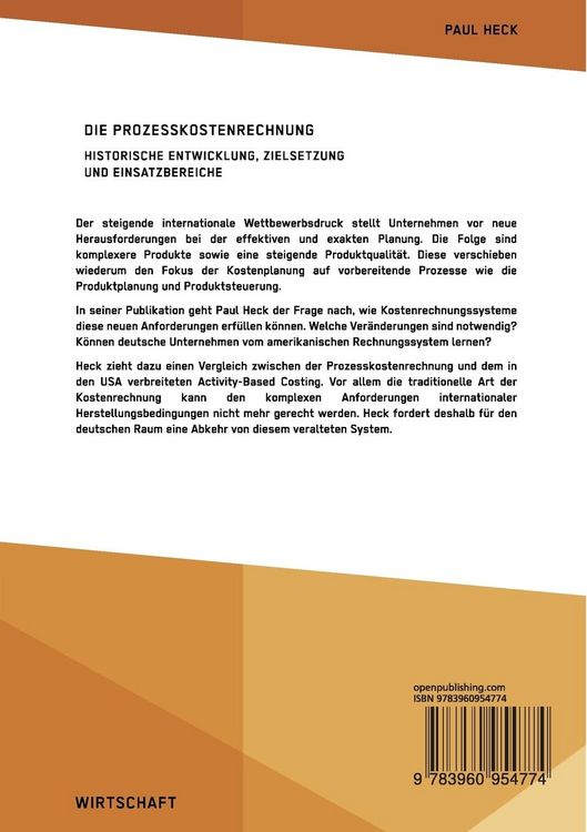 Produktbild: Die Prozesskostenrechnung. Historische Entwicklung, Zielsetzung und Einsatzbereiche