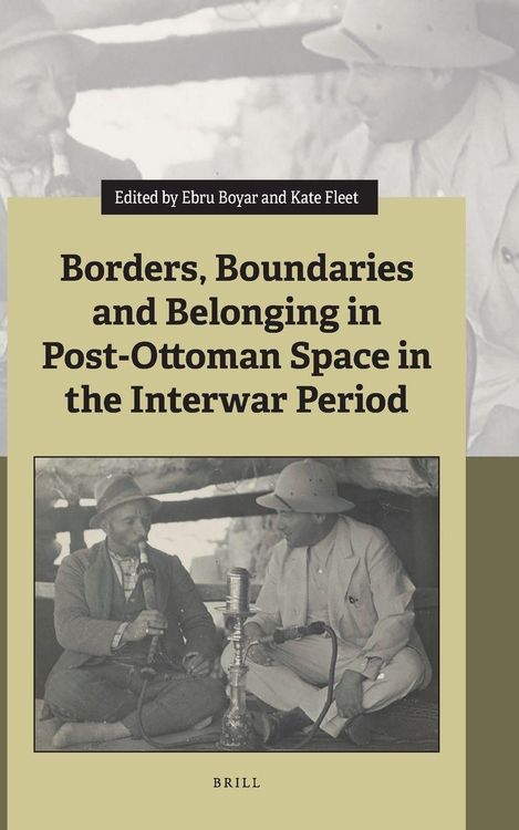 Produktbild: Borders, Boundaries and Belonging in Post-Ottoman Space in the Interwar Period