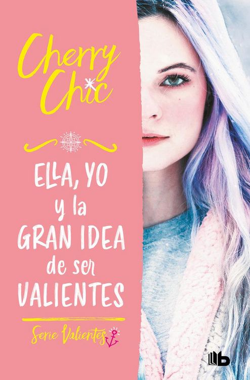 Produktbild: Ella, Yo Y La Gran Idea de Ser Valientes / Her, Me, and the Big Idea of Being Brave