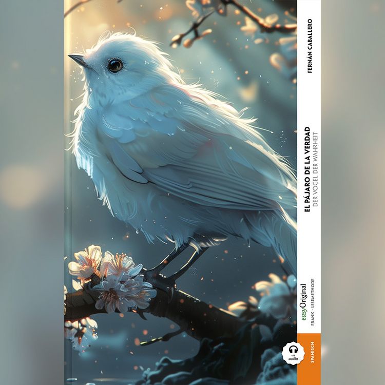 Produktbild: El p&aacute;jaro de la verdad / Der Vogel der Wahrheit (Buch + Audio-Online) - Frank-Lesemethode - Kommentierte zweisprachige Ausgabe Spanisch-Deutsch
