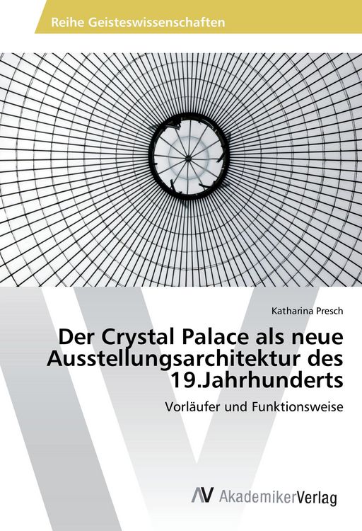 Produktbild: Der Crystal Palace als neue Ausstellungsarchitektur des 19.Jahrhunderts