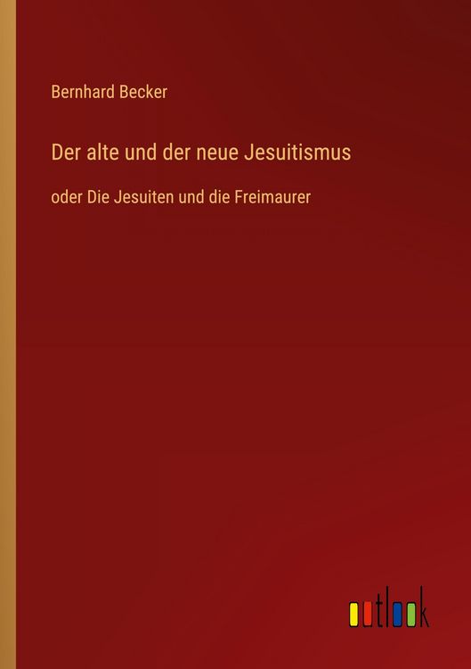 Produktbild: Der alte und der neue Jesuitismus