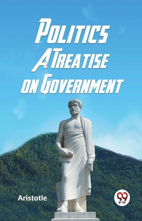 Produktbild: Politics A Treatise On Government