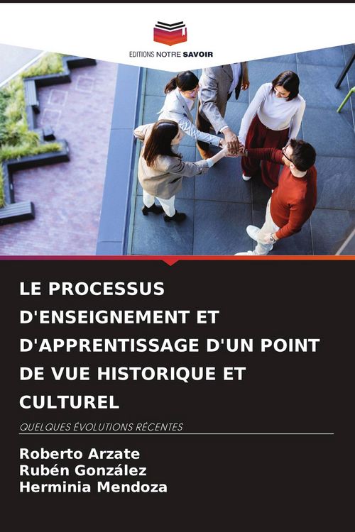 Produktbild: LE PROCESSUS D'ENSEIGNEMENT ET D'APPRENTISSAGE D'UN POINT DE VUE HISTORIQUE ET CULTUREL