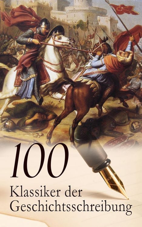 Produktbild: 100 Klassiker der Geschichtsschreibung