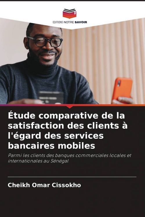 Produktbild: &Eacute;tude comparative de la satisfaction des clients &agrave; l'&eacute;gard des services bancaires mobiles