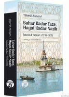 Produktbild: Tahir&uuml;l-Mevlevi - Bahar Kadar Taze, Hayat Kadar Nazik