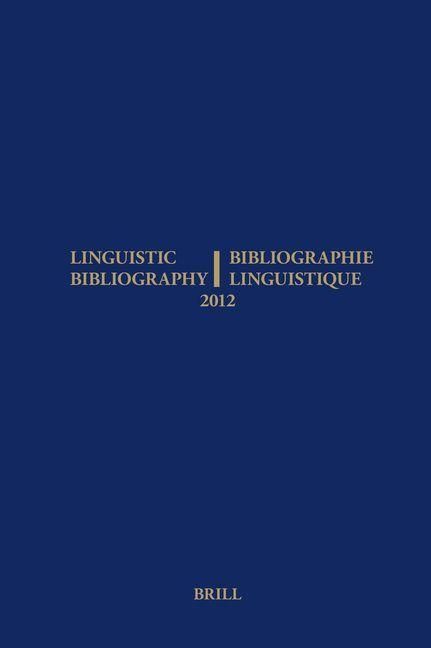 Produktbild: Linguistic Bibliography for the Year 2012 / / Bibliographie Linguistique de l'Ann&eacute;e 2012