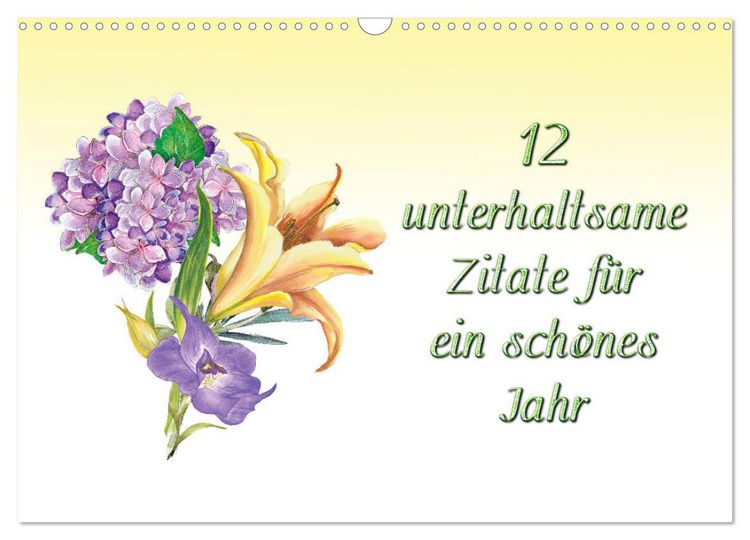 Produktbild: 12 unterhaltsame Zitate f&uuml;r ein sch&ouml;nes Jahr (Wandkalender 2026 DIN A3 quer), CALVENDO Monatskalender