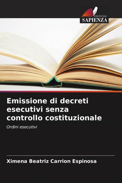 Produktbild: Emissione di decreti esecutivi senza controllo costituzionale