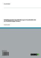 Produktbild: Heilp&auml;dagogische Sprachf&ouml;rderung im Vorschulalter bei ein-/mehrsprachigen Kindern