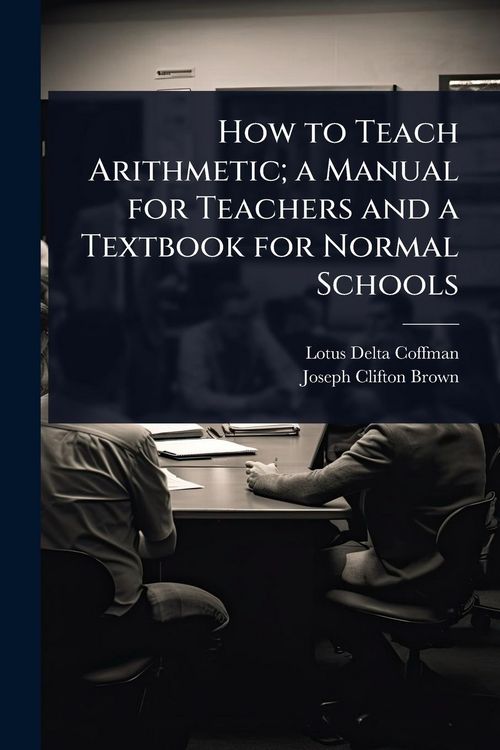 Produktbild: How to Teach Arithmetic; a Manual for Teachers and a Textbook for Normal Schools