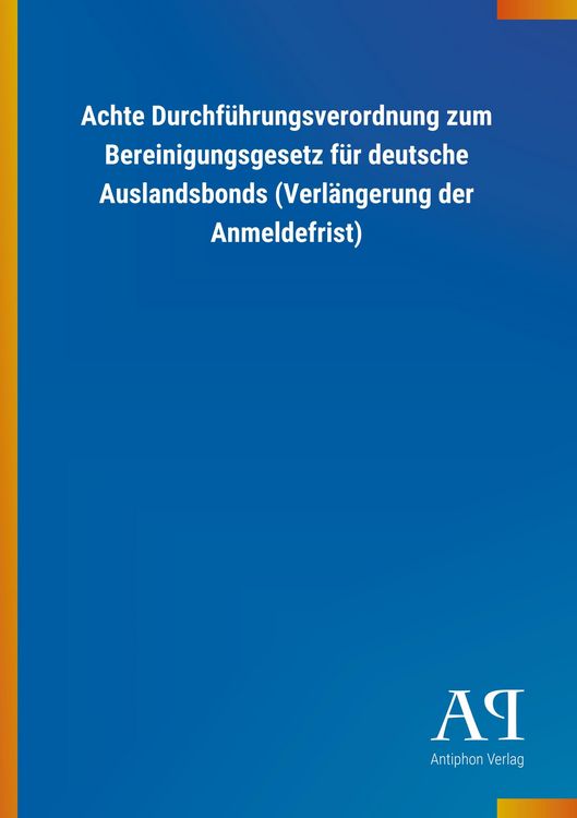 Produktbild: Achte Durchf&uuml;hrungsverordnung zum Bereinigungsgesetz f&uuml;r deu