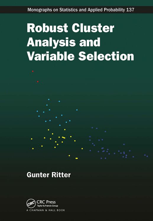 Produktbild: Ritter, G: Robust Cluster Analysis and Variable Selection