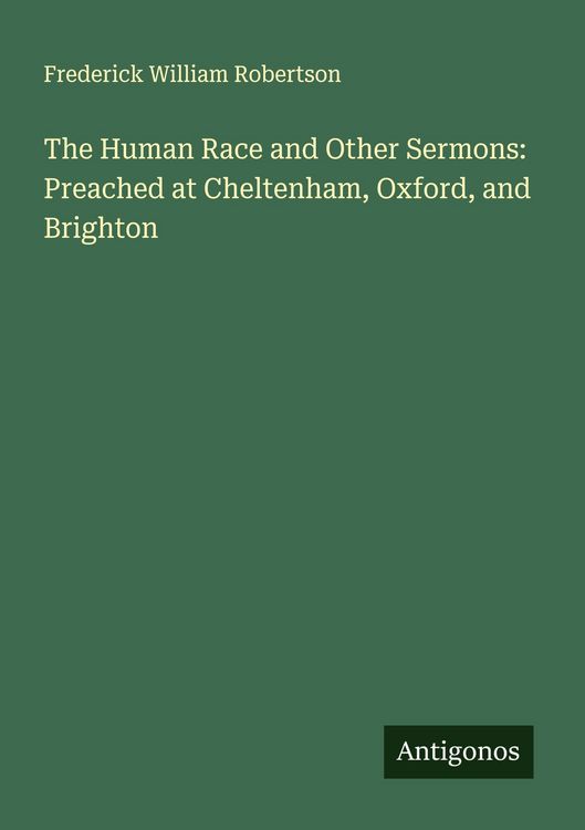 Produktbild: The Human Race and Other Sermons: Preached at Cheltenham, Oxford, and Brighton