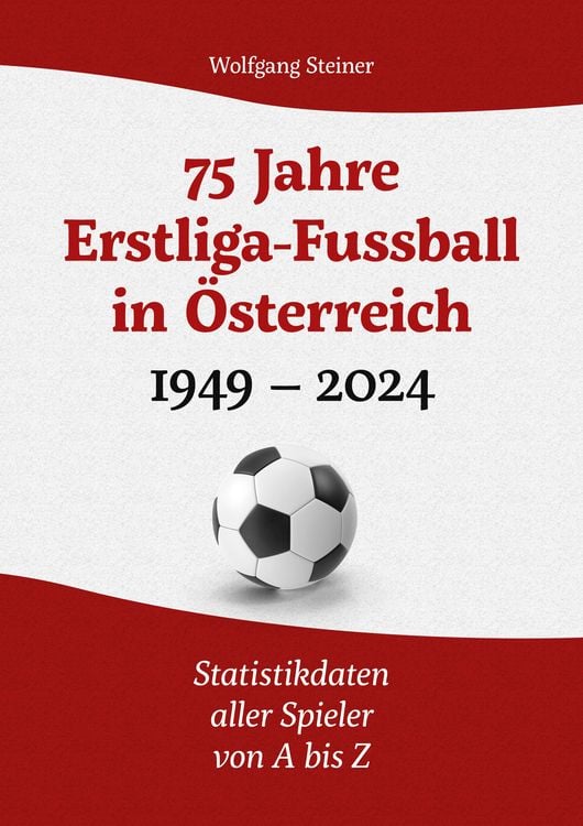 Produktbild: 75 Jahre Erstligafussball in &Ouml;sterreich 1949 - 2024