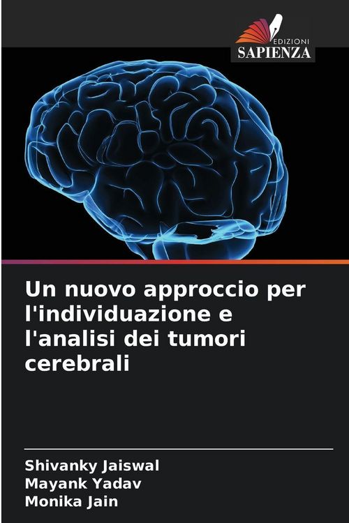 Produktbild: Un nuovo approccio per l'individuazione e l'analisi dei tumori cerebrali