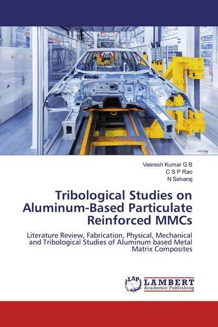 Produktbild: Kumar G B, V: Tribological Studies on Aluminum-Based Particu