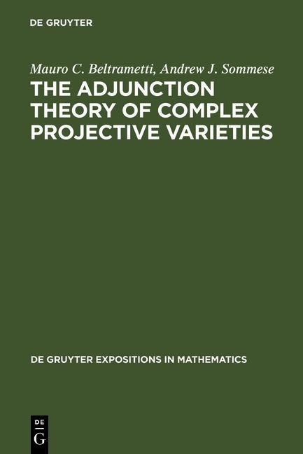Produktbild: The Adjunction Theory of Complex Projective Varieties