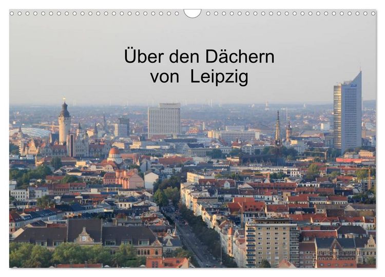 Produktbild: &Uuml;ber den D&auml;chern von Leipzig (Wandkalender 2026 DIN A3 quer), CALVENDO Monatskalender
