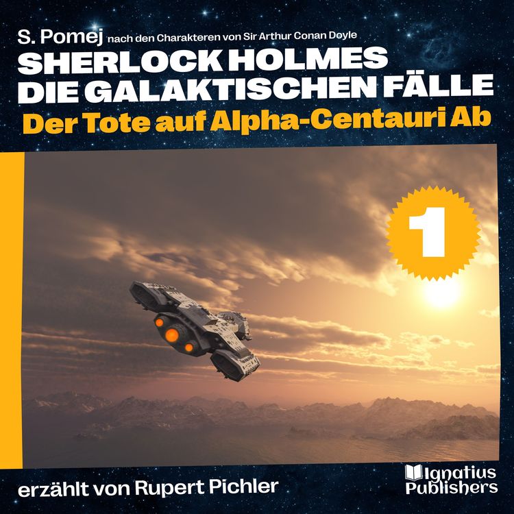 Produktbild: Der Tote auf Alpha-Centauri Ab (Sherlock Holmes - Die galaktischen F&auml;lle, Folge 1)