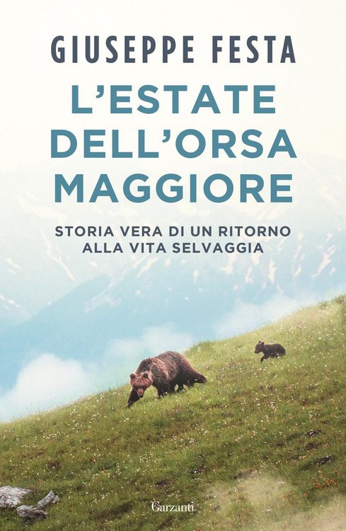 Produktbild: L' estate dell'Orsa Maggiore. Storia vera di un ritorno alla vita selvaggia