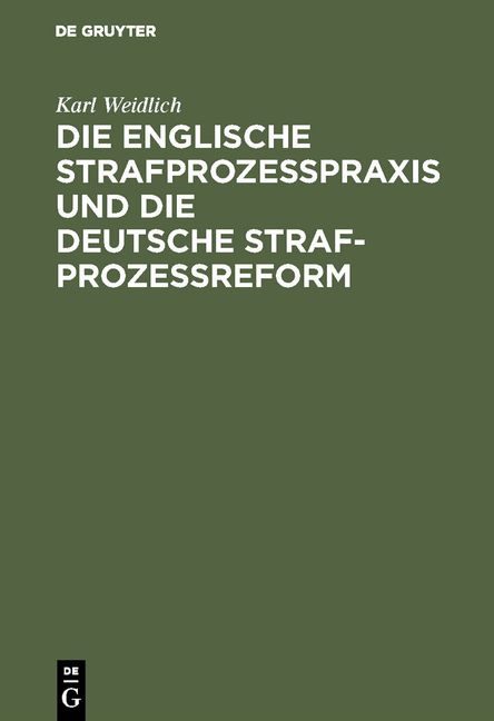 Produktbild: Die englische Strafproze&szlig;praxis und die deutsche Strafproze&szlig;reform